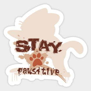 Stay Pawsitive (Motivation) Sticker